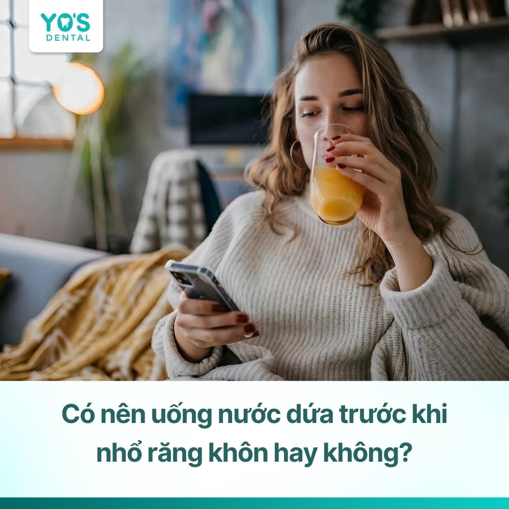 Có nên uống nước dứa trước khi nhổ răng khôn hay không?