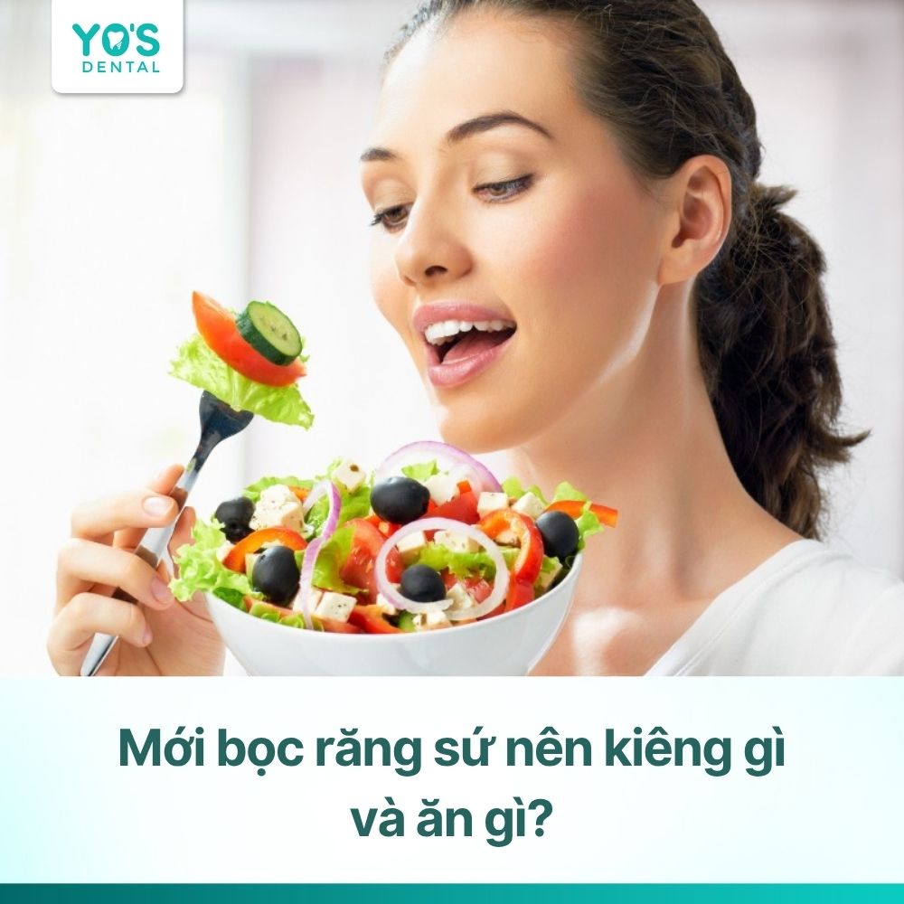 Mới bọc răng sứ nên kiêng gì và ăn gì cho răng nhanh ổn định?